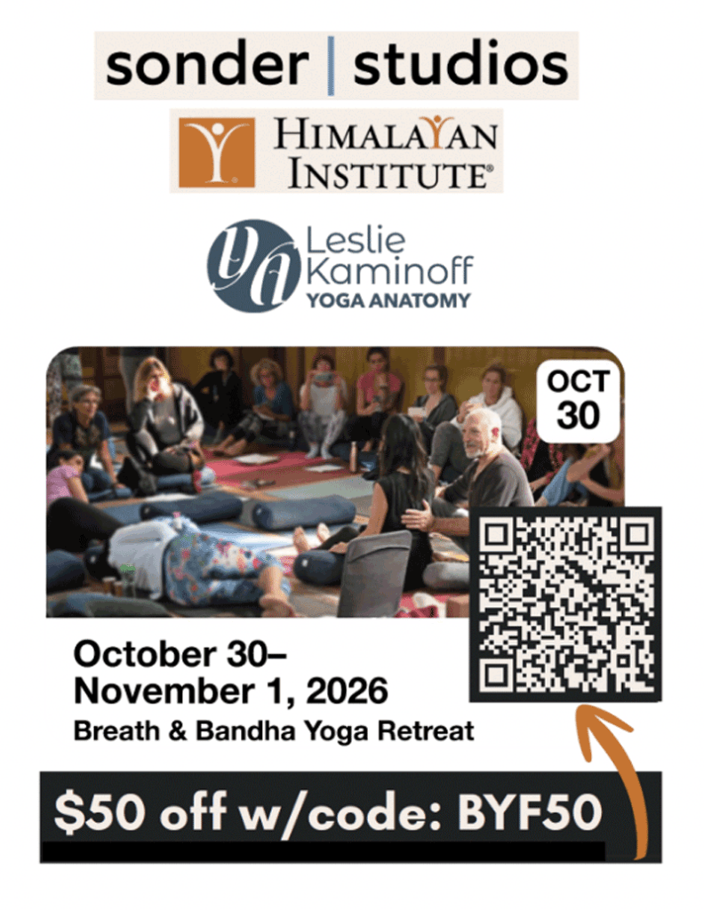 Use discount code BYF50 for $50 discount for my workshop for Sonder Studios at the Himalayan Institute